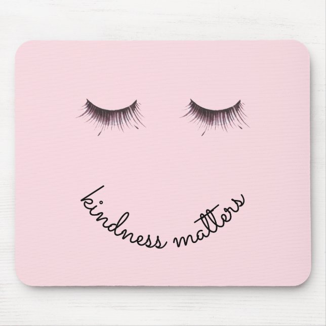 Tapis De Souris Eyelashes La gentillesse compte (Devant)