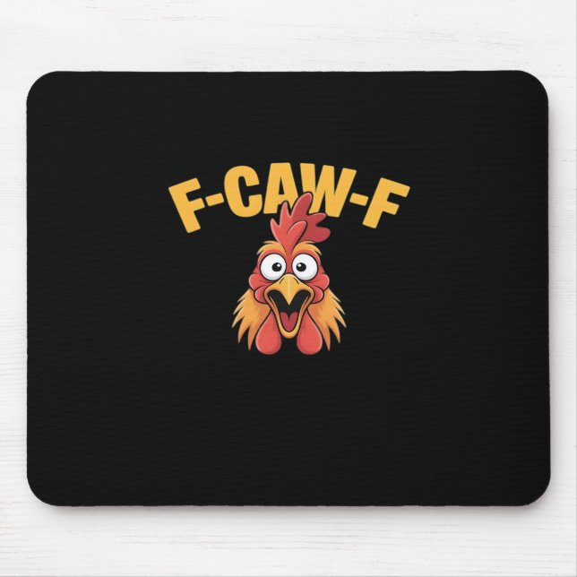 Tapis De Souris F-Caw-F Chicken Funny Chicken Trendy Casual (Devant)