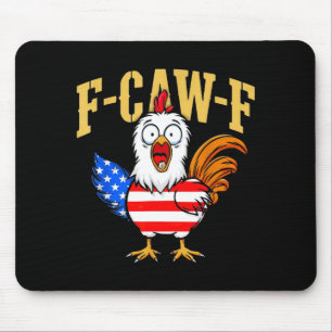 Tapis De Souris F-caw-f Humour de poulet drôle Citation de drapeau