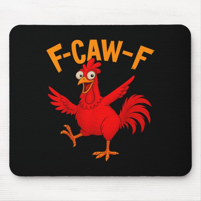 Tapis De Souris F Caw F Rooster Funny Bird Fcawf Chicken Whisperer (Devant)
