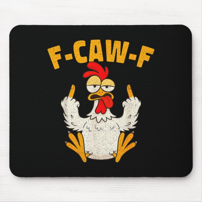 Tapis De Souris F Caw F Rooster Funny Bird Fcawf Chicken Whisperer (Devant)