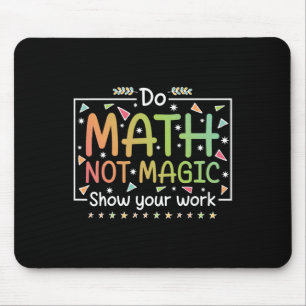 Tapis De Souris Faire des maths pas de la magie Prof de maths drôl