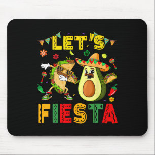 Tapis De Souris Faisons la fête Taco Avocat Drôle Cinco De Mayo Me