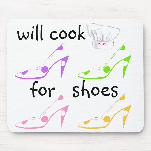 Tapis De Souris Faites-le - fera cuire pour l'humour de chaussures (Devant)