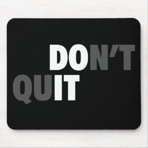 Tapis De Souris FAITES-LE (NE QUITTEZ PAS) - Motivationnel