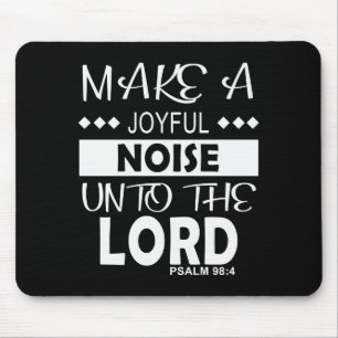 Tapis De Souris Faites Un Bruit Joyeux Au Seigneur Psaume 98_4 Chr