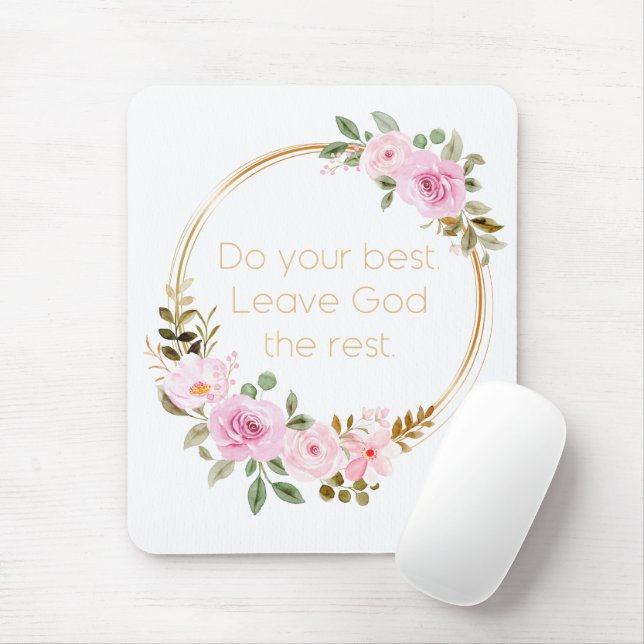Tapis De Souris Faites Votre Meilleur Quitter Dieu Le Reste - Femm (Avec souris)