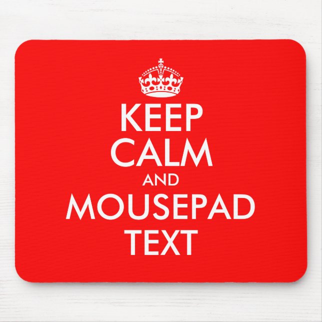 Tapis De Souris Faites votre propre garder calme le texte du pavé  (Devant)