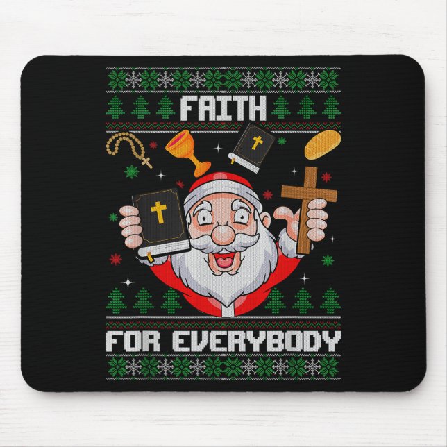 Tapis De Souris Faith For Everybody Santa Ugly Christmas Christian (Devant)