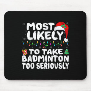 Tapis De Souris Famille la plus susceptible de prendre le badminto