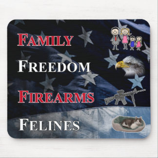 Tapis De Souris family, freedom, firearms and felines mouse pad