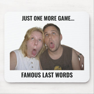 Tapis De Souris Famous Last Words Gamer Meme Mouse Pad