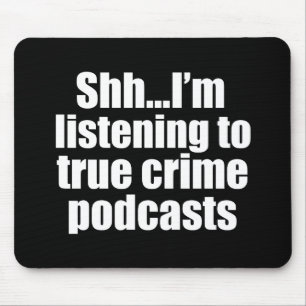 Tapis De Souris Fan de podcast amusant pour les vrais crimes