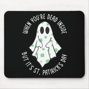 Tapis De Souris Fantôme quand tu es mort à l'intérieur mais c'est