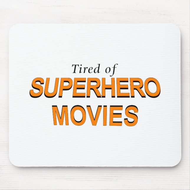Tapis De Souris Fatigué Des Films Superhero (Devant)
