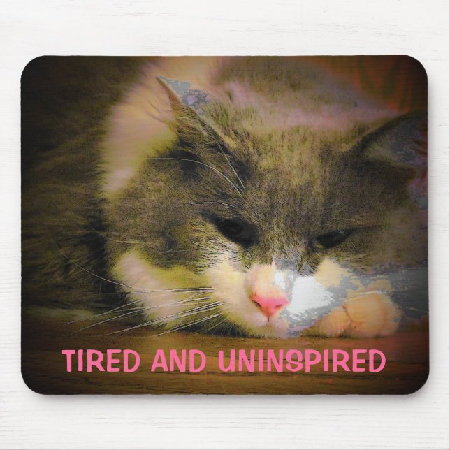 Tapis De Souris Fatigué et peu inspiré Chat triste (Devant)