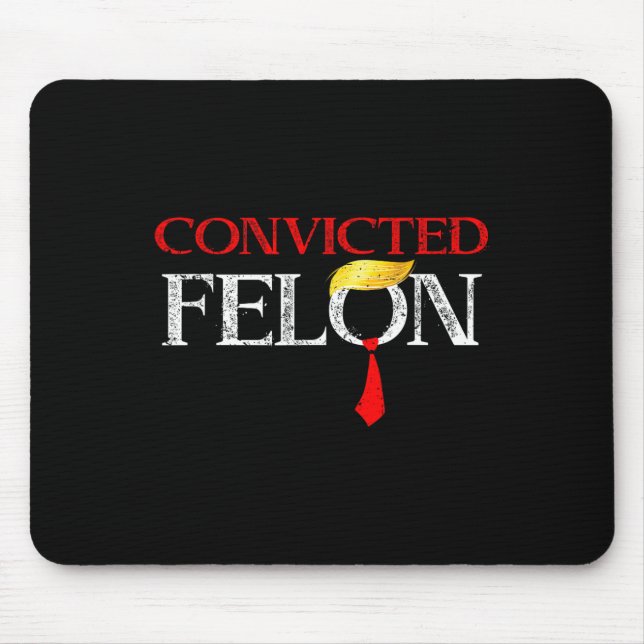 Tapis De Souris Felon Donald Trump Coupable De Le Verrouiller Dans (Devant)