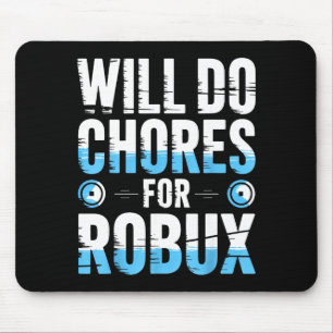 Tapis De Souris Fera des tâches pour Robux Vidéo de jeu drôle Non
