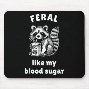 Tapis De Souris Feral Like My Blood Sugar Diabetes Sensibilisation