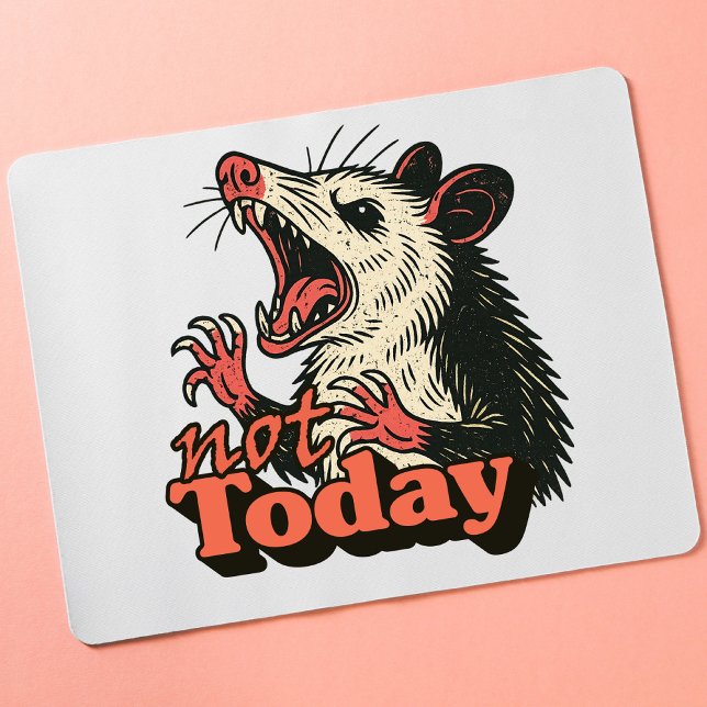 Tapis De Souris Feral Possum en colère pas aujourd'hui typographie (Make a fierce statement with this feral possum design
)