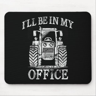 Tapis De Souris Ferme drôle tracteur agricole Je serai dans mon bu