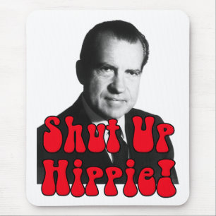 Tapis De Souris Fermez la hippie -- Richard Nixon