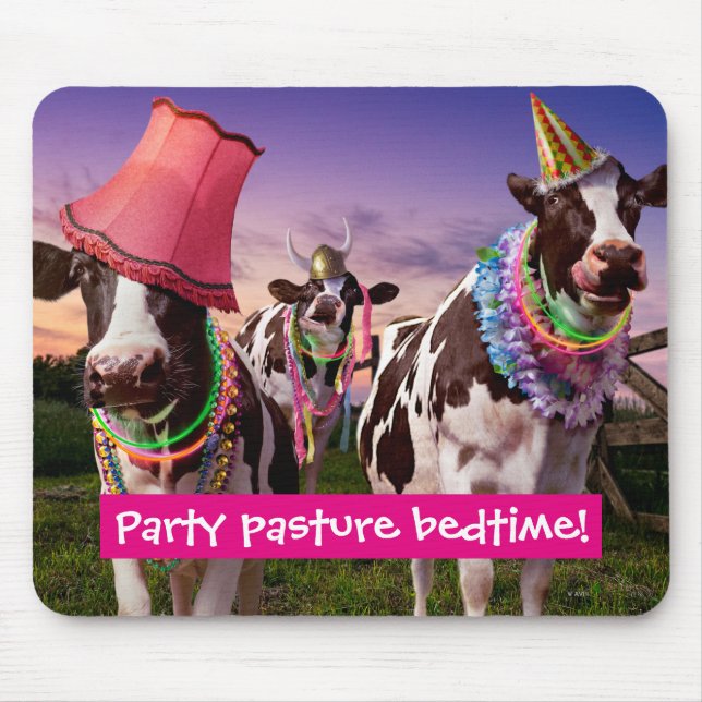 Tapis De Souris Fête jusqu'à ce que les vaches rentrent chez elles (Devant)
