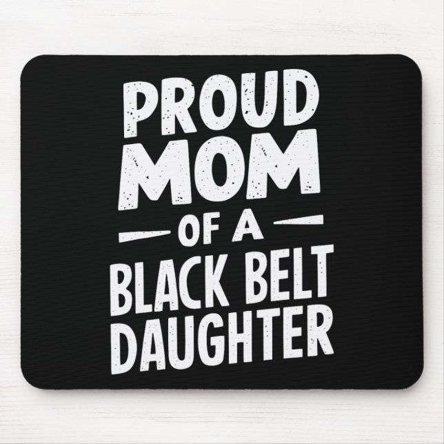 Tapis De Souris Fier Maman D'Une Fille De Ceinture Noire 12 (Devant)