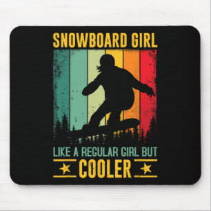 Tapis De Souris Fille De Snowboard Comme Une Fille Régulière Mais