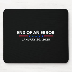 Tapis De Souris Fin d'une erreur Inauguration de Trump 20 janvier