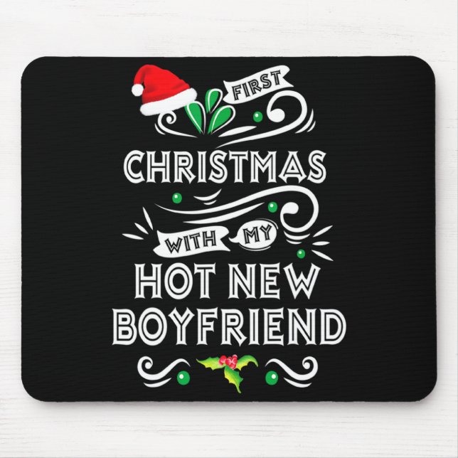 Tapis De Souris First Christmas With My Hot New Boyfriend Xmas 20  (Devant)