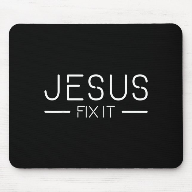 Tapis De Souris Fix It Jesus Funny Christian Fashion  (Devant)