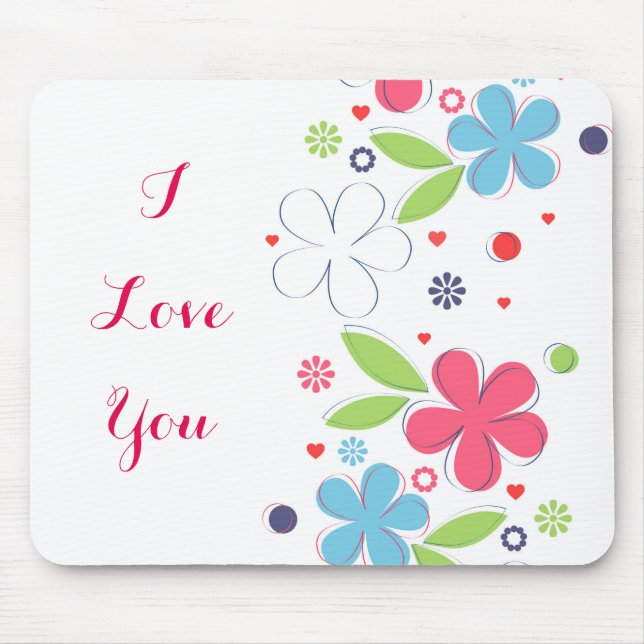 Tapis De Souris Fleurs romantiques mignonnes illustration "I Love  (Devant)