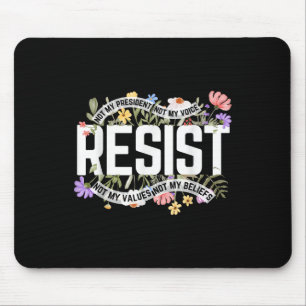 Tapis De Souris Floral ne résiste pas à mon président anti-Trump