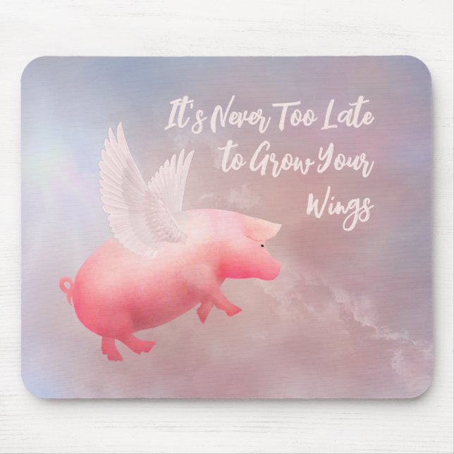 Tapis De Souris Flying Pig Grow Your Wings (Devant)