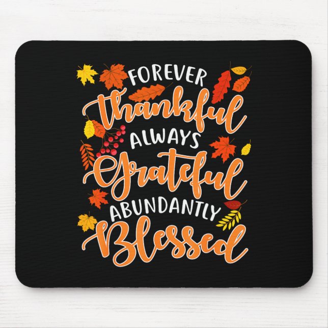 Tapis De Souris Forever Thankful Always Grateful Abundantly Blesse (Devant)