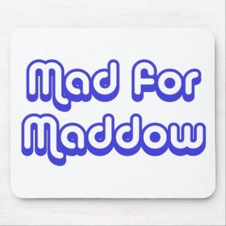 Tapis De Souris Fou pour Maddow
