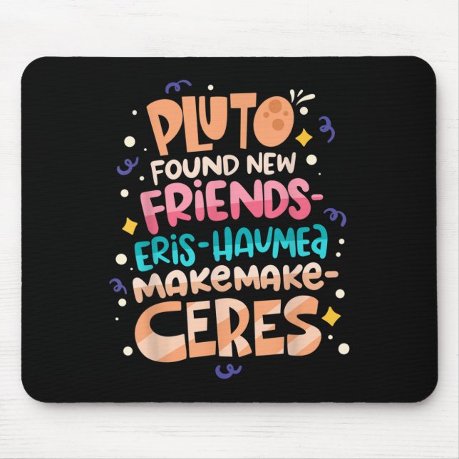 Tapis De Souris Found New Friends Funny Science Quotes Planets  (Devant)