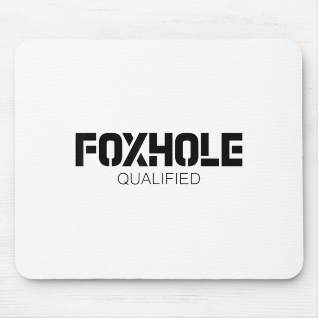 Tapis De Souris Foxhole Qualified Military Suprter And Lover Motiv (Devant)
