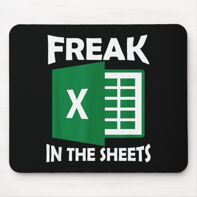 Tapis De Souris Freak In The Sheets, Accountant Funny Spreadsheet  (Devant)