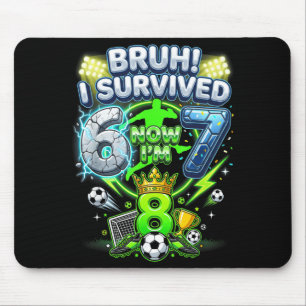 Tapis De Souris Frère a survécu 6-7 8 Football Drôle 8ème Annivers