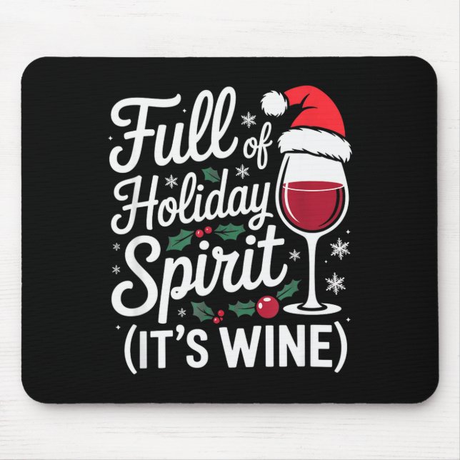 Tapis De Souris Full Of Holiday Srit Its Wine Funny Christmas Part (Devant)