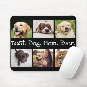 Tapis De Souris Fun Best Dog Mom Ever 6 Photo Collage Black White