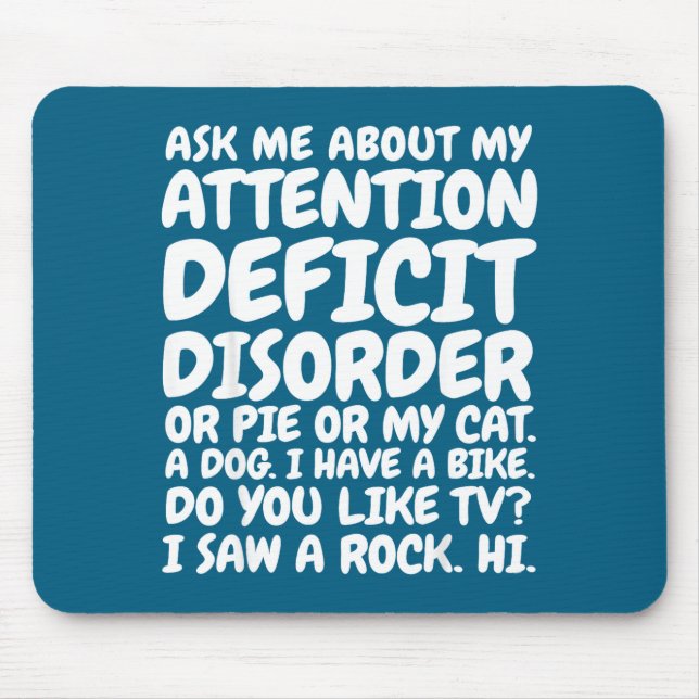 Tapis De Souris Funny Adhd Quote Ask Me About My Attention Deficit (Devant)