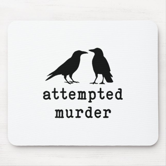 Tapis De Souris Funny Bird Attempted Murder Crow Tee  (Devant)