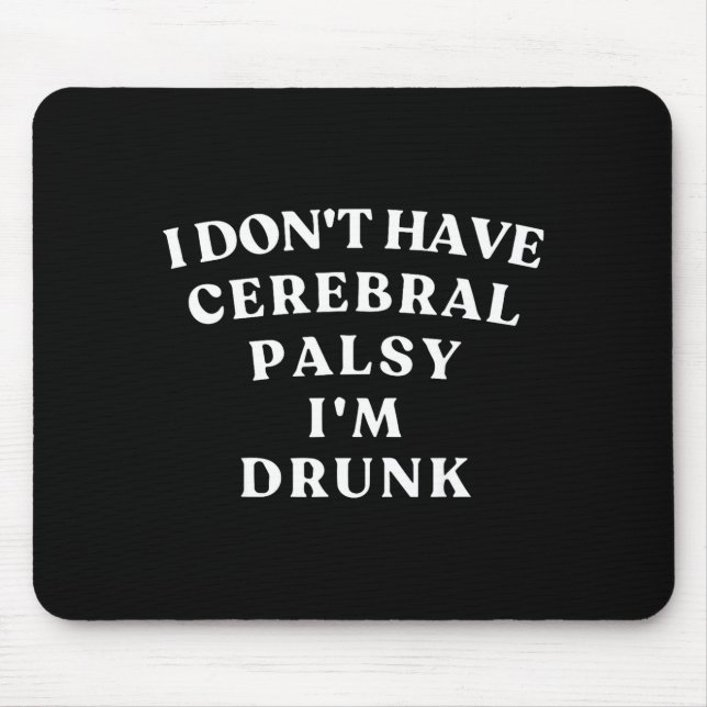 Tapis De Souris Funny Cerebral Palsy Quotes Meme Humorous Tee Funn (Devant)