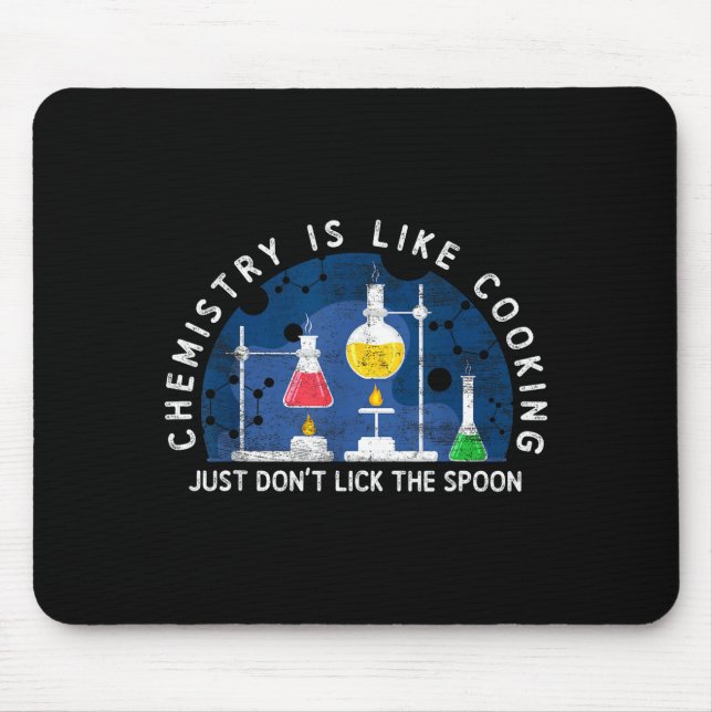 Tapis De Souris Funny Chemist Chemistry Is Like Cooking Science Ne (Devant)