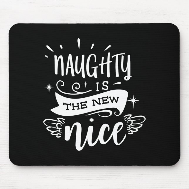 Tapis De Souris Funny Christmas Naughty Is The New Nice Monogram T (Devant)