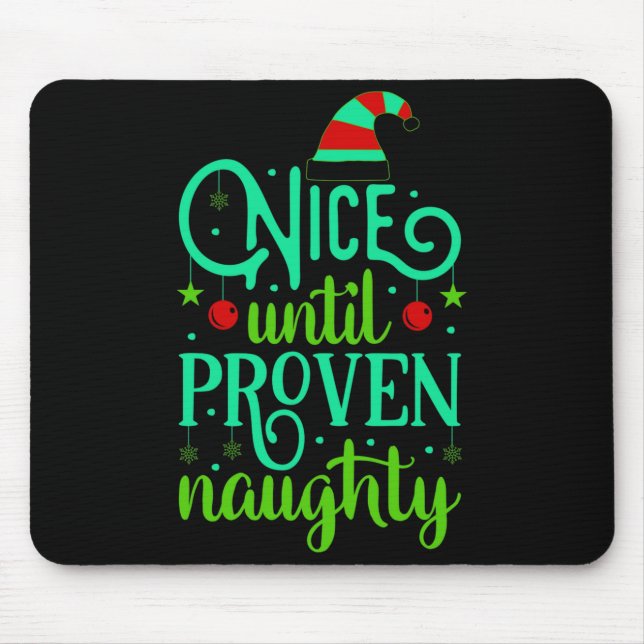 Tapis De Souris Funny Christmas Nice Until Proven Naughty  (Devant)