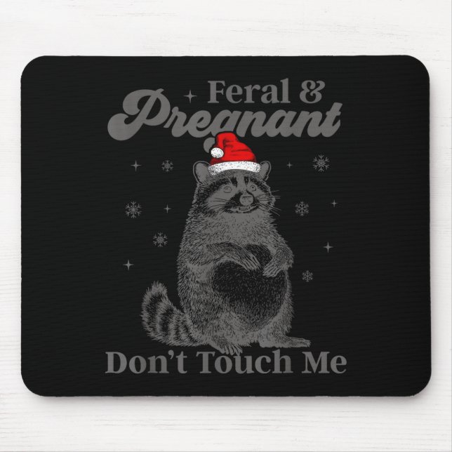 Tapis De Souris Funny Christmas Raccoon Feral And Pregnant Don't T (Devant)